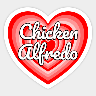 I Love Chicken Alfredo Heart Funny Pasta Lover Gift Italian Food Foodie Meme Sticker